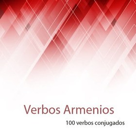 تصویر دانلود کتاب Verbos armenios: (100 verbos conjugados) 2020 کتاب اسپانیایی افعال ارمنی: (100 فعل مزدوج) 2020