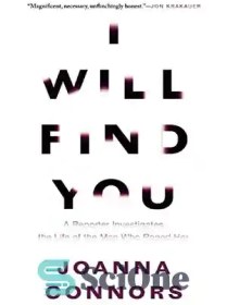 تصویر دانلود کتاب I will find you : a reporter investigates the life of the man who raped her - من تو را پیدا خواهم کرد: یک خبرنگار در مورد زندگی مردی که به او تجاوز کرده است تحقیق می کند 