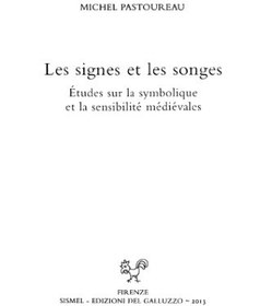 تصویر دانلود کتاب Les signes et les songes. Études sur la symbolique et la sensibilité médiévales کتاب فرانسوی نشانه ها و رویاها. مطالعات نمادگرایی و حساسیت قرون وسطی