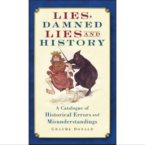 خرید و قیمت کتاب زبان اصلی Lies Damned Lies and History اثر Graeme ...