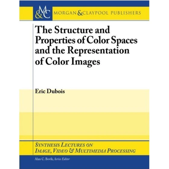 خرید و قیمت دانلود کتاب The Structure and Properties of Color Spaces ...