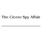 تصویر دانلود کتاب The Cicero Spy Affair: German Access to British Secrets in World War II (Perspectives on Intelligence History) 1999 کتاب انگلیسی امور جاسوسی سیسرو: دسترسی آلمان به اسرار انگلیس در جنگ جهانی دوم (چشم انداز تاریخ اطلاعات) 1999