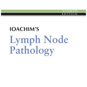 تصویر دانلود کتاب Ioachim’s Lymph Node Pathology Fourth کتاب انگلیسی آسیب شناسی لنفوی Ioachim Fourth