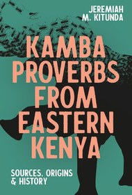 خرید و قیمت دانلود کتاب Kamba Proverbs from Eastern Kenya: Sources ...