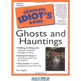 تصویر دانلود کتاب The Complete Idiot\'s Guide to Ghosts and Hauntings راهنمای کامل احمق برای ارواح و جن زده ها