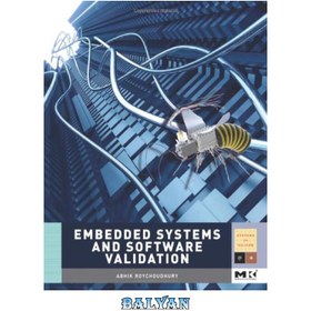 تصویر دانلود کتاب Embedded systems and software validation سیستم های تعبیه شده و اعتبار سنجی نرم افزار