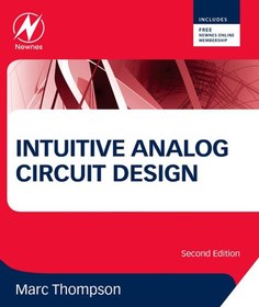 تصویر دانلود کتاب Intuitive Analog Circuit Design, Second Edition ویرایش 2 کتاب انگلیسی طراحی مدار آنالوگ بصری ، ویرایش دوم ویرایش 2