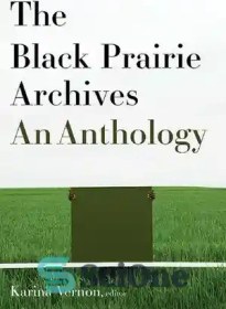 تصویر دانلود کتاب The Black Prairie Archives: An Anthology - آرشیو دشت سیاه: گلچین 
