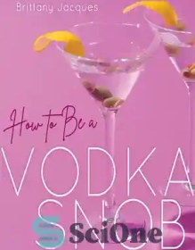 تصویر دانلود کتاب How to Be a Vodka Snob – چگونه یک اسنوب ودکا باشیم 