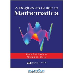 تصویر دانلود کتاب A Beginner\'s Guide to Mathematica راهنمای مبتدیان برای ریاضیات