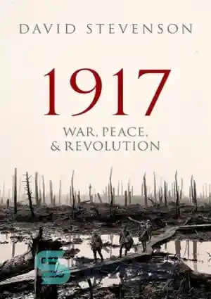 خرید و قیمت دانلود کتاب ۱۹۱۷: war, peace, and revolution – 1917: جنگ ...