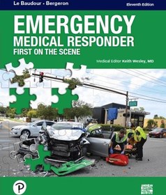 تصویر Emergency Medical Responder: First on Scene 11th Edition, Chris Le Baudour, J. David Bergeron, Keith Wesley, 0134988469, 0136848273, 0134988736, 978-0134988467, 978-0136848271, 978-0134988733, 9780134988467, 9780136848271, 9780134988733, B07R8GQ4Q9