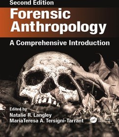 تصویر دانلود کتاب Forensic Anthropology: A Comprehensive Introduction, Second Edition Second edition کتاب انگلیسی انسان شناسی پزشکی قانونی: مقدمه ای جامع ، چاپ دوم Second edition