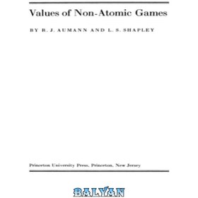 تصویر دانلود کتاب Values of non-atomic games ارزش های بازی های غیر اتمی