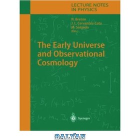 تصویر دانلود کتاب The Early Universe and Observational Cosmology جهان اولیه و کیهان شناسی رصدی