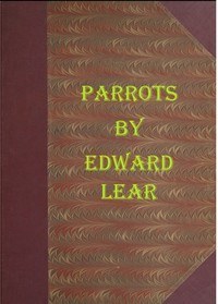 تصویر کتاب Illustrations of the Family of Psittacidæ, or Parrots by Edward Lear نسخه کامل 