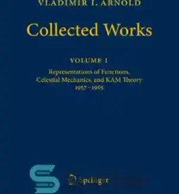 تصویر دانلود کتاب Vladimir I. Arnold - Collected Works: Representations of Functions, Celestial Mechanics, and KAM Theory 1957-1965 - ولادیمیر I. آرنولد - آثار جمع آوری شده: بازنمایی توابع ، مکانیک آسمانی و نظریه کام 1957-1965 