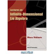 خرید و قیمت کتاب Lectures on Infinite Dimensional Lie خرید و قیمت کتاب Lectures on Infinite Dimensional Lie