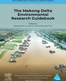تصویر کتاب راهنمای تحقیقات محیطی دلتای مکونگ The Mekong Delta Environmental Research Guidebook Edward Park, Ho Huu Loc, Dung Duc Tran, 9780443236730, 978-0443236730, 978-0-443-23673-0, B0DN6L22F9, 0443236747, 0443236739, 9780443236747, 978-0443236747