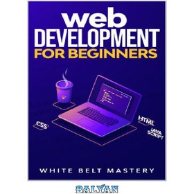 تصویر دانلود کتاب Web Development for beginners: Learn HTML/CSS/Javascript step by step with this Coding Guide, Programming Guide for beginners, Website development 