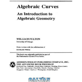 تصویر دانلود کتاب Algebraic Curves. An Introduction to Algebraic Geometry منحنی های جبری درآمدی بر هندسه جبری