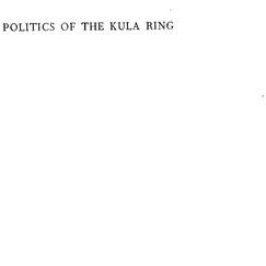 تصویر دانلود کتاب Politics of the Kula Ring: An Analysis of the Findings of Bronislaw Malinowski 1962 کتاب انگلیسی سیاست حلقه کولا: تحلیلی بر یافته های برونیسلاو مالینوفسکی 1962