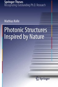 تصویر دانلود کتاب Photonic Structures Inspired by Nature ویرایش 1 کتاب انگلیسی ساختارهای فوتونیک با الهام از طبیعت ویرایش 1