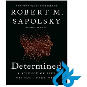 تصویر دانلود کتاب Determined: A Science of Life without Free Will 2023 کتاب انگلیسی معین: علم زندگی بدون اراده آزاد 2023
