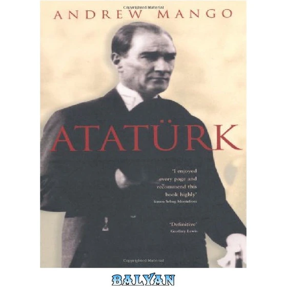 خرید و قیمت دانلود کتاب Ataturk: The Biography Of The Founder Of Modern ...