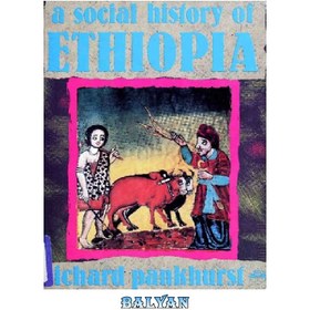 تصویر دانلود کتاب A Social History of Ethiopia: The Northern and Central Highlands from Early Medieval Times to the Rise of Emperor Tewodros II 