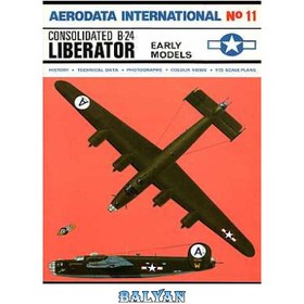 تصویر دانلود کتاب Consolidated B-24 Liberator Early Models مدل های اولیه ادغام شده B-24 Liberator