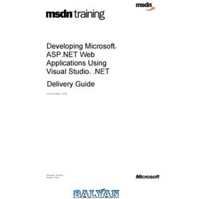 تصویر دانلود کتاب Developing ASP NET Web Application with Visual Studio NET 2002 توسعه برنامه وب ASP NET با Visual Studio NET 2002