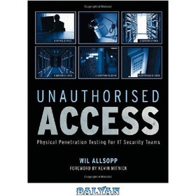 تصویر دانلود کتاب Unauthorised Access: Physical Penetration Testing For IT Security Teams 