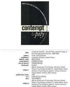 تصویر دانلود کتاب Contempt and Pity: Social Policy and the Image of the Damaged Black Psyche, 1880-1996 1997 کتاب انگلیسی تحقیر و ترحم: سیاست اجتماعی و تصویر روان سیاه آسیب دیده، 1880-1996 1997
