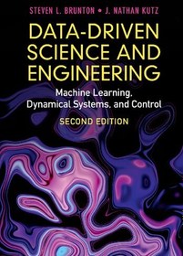 تصویر دانلود کتاب Data-Driven Science and Engineering: Machine Learning, Dynamical Systems, and Control 2nd Edition, Kindle Edition [2&nbsp;ed.] کتاب انگلیسی علم و مهندسی داده‌محور: یادگیری ماشین، سیستم‌های دینامیک و کنترل ویرایش دوم، نسخه Kindle [2&nbsp;ed.]