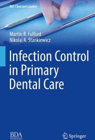 تصویر دانلود کتاب Infection Control in Primary Dental Care [1st ed.] کتاب انگلیسی کنترل عفونت در مراقبت های اولیه دندانپزشکی [1st ed.]