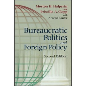 خرید و قیمت کتاب زبان اصلی Bureaucratic Politics and Foreign Policy اثر ...