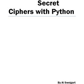 خرید و قیمت دانلود کتاب Hacking Secret Ciphers with Python: A beginner ...