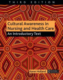 تصویر دانلود کتاب Cultural awareness in nursing and health care : an introductory text Third edition کتاب انگلیسی آگاهی فرهنگی در پرستاری و مراقبت های بهداشتی: متن مقدماتی Third edition