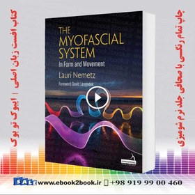 تصویر The Myofascial System in Form and Movement 1st Edition The Myofascial System in Form and Movement 1st Edition