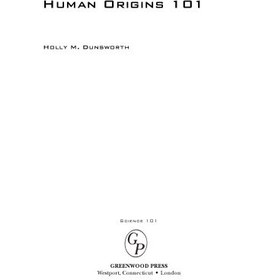 تصویر دانلود کتاب Human Origins 101 (Science 101) ویرایش 1 کتاب انگلیسی Human Origins 101 (Science 101) ویرایش 1