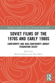تصویر دانلود کتاب Soviet Films of the 1970s and Early 1980s: Conformity and Non-Conformity Amidst Stagnation Decay 2021 کتاب انگلیسی فیلم های شوروی دهه 1970 و اوایل دهه 1980: انطباق و عدم انطباق در میان رکود فروپاشی 2021
