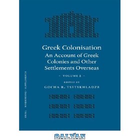 تصویر دانلود کتاب Greek Colonisation: An Account of Greek Colonies and Other Settlements Overseas, Volume 2 استعمار یونانی: گزارشی از مستعمرات یونانی و سایر سکونتگاه های خارج از کشور، جلد 2