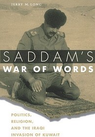 تصویر کتاب Saddam’s War of Words: Politics, Religion, and the Iraqi Invasion of Kuwait نسخه کامل 