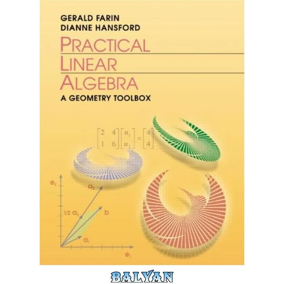 خرید و قیمت دانلود کتاب Practical linear algebra: a geometry toolbox | ترب