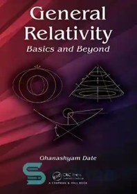 خرید و قیمت دانلود کتاب General Relativity: Basics And Beyond – نسبیت ...