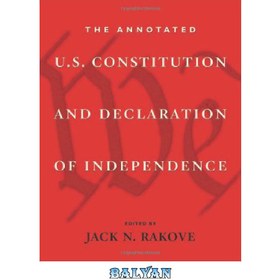 تصویر دانلود کتاب The Annotated U.S. Constitution and Declaration of Independence قانون اساسی مشروح و اعلامیه استقلال ایالات متحده