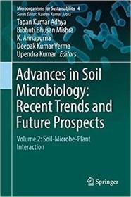 تصویر [PDF] دانلود کتاب Advances In Soil Microbiology - Recent Trends And Future Prospects - Volume 2 - Soil-Microbe-Plant Interaction, 2017 