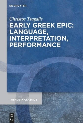 Epic Language خرید و قیمت دانلود کتاب Early Greek Epic: Language, Interpretation ...