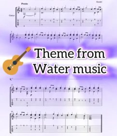 تصویر نت گیتار Theme from Water Music هندل به همراه تبلچر و اجرای نت 